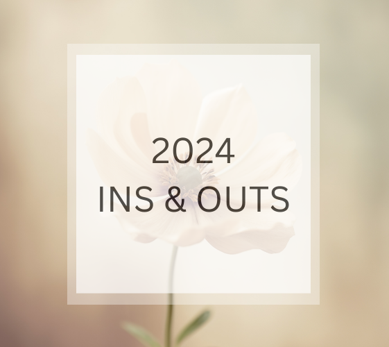‘INS’ & ‘OUTS’ FOR 2024